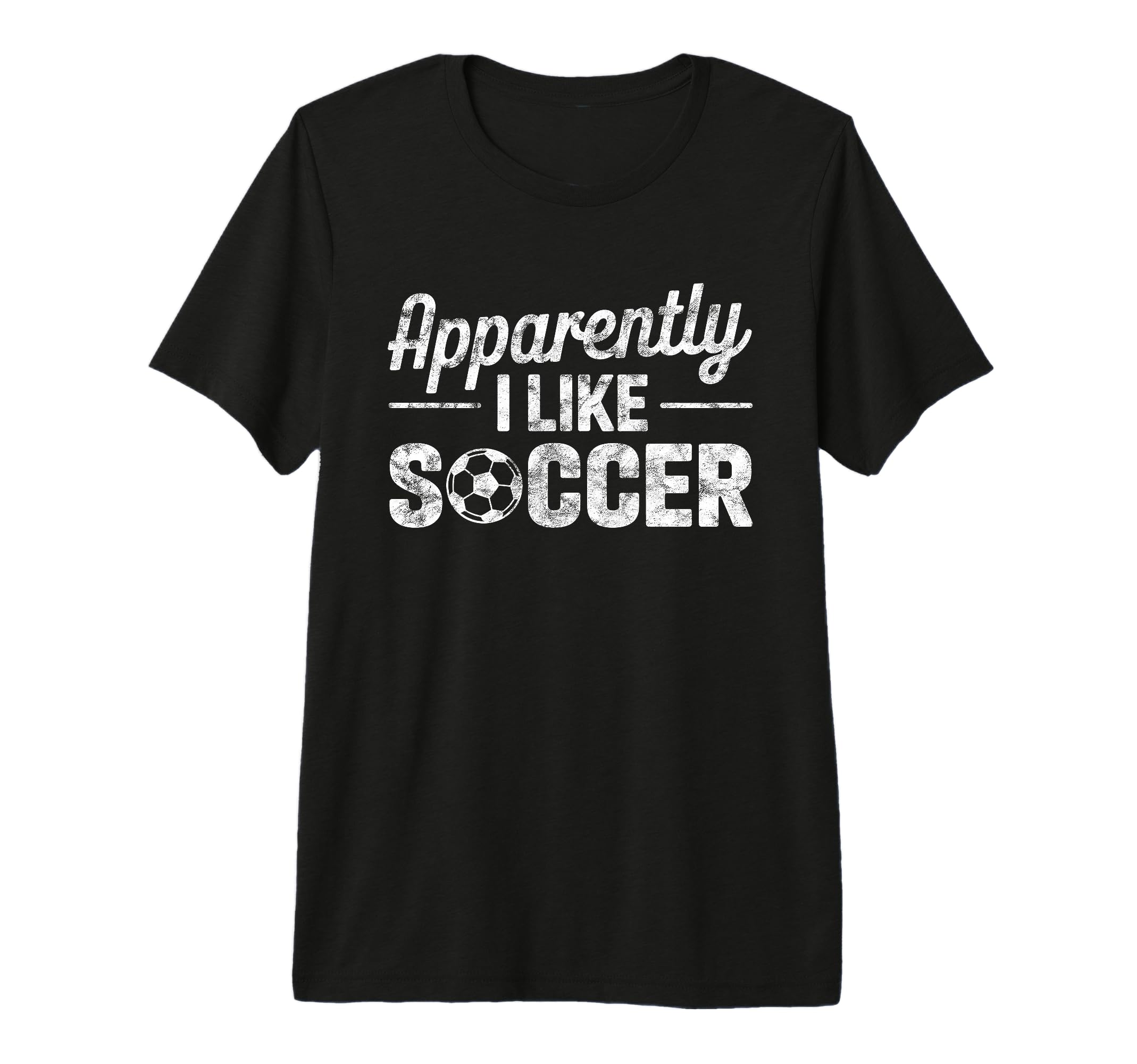 Apparently I Like Soccer Funny Game T-Shirt - Minimalist Print for Adults - T-Shirt, Sweatshirt, Hoodie