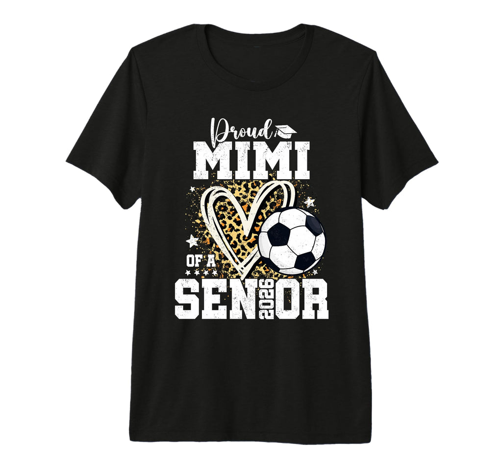Proud Mimi 2026 Senior Soccer T-Shirt - Fun Novelty Design Men Women - T-Shirt, Sweatshirt, Hoodie