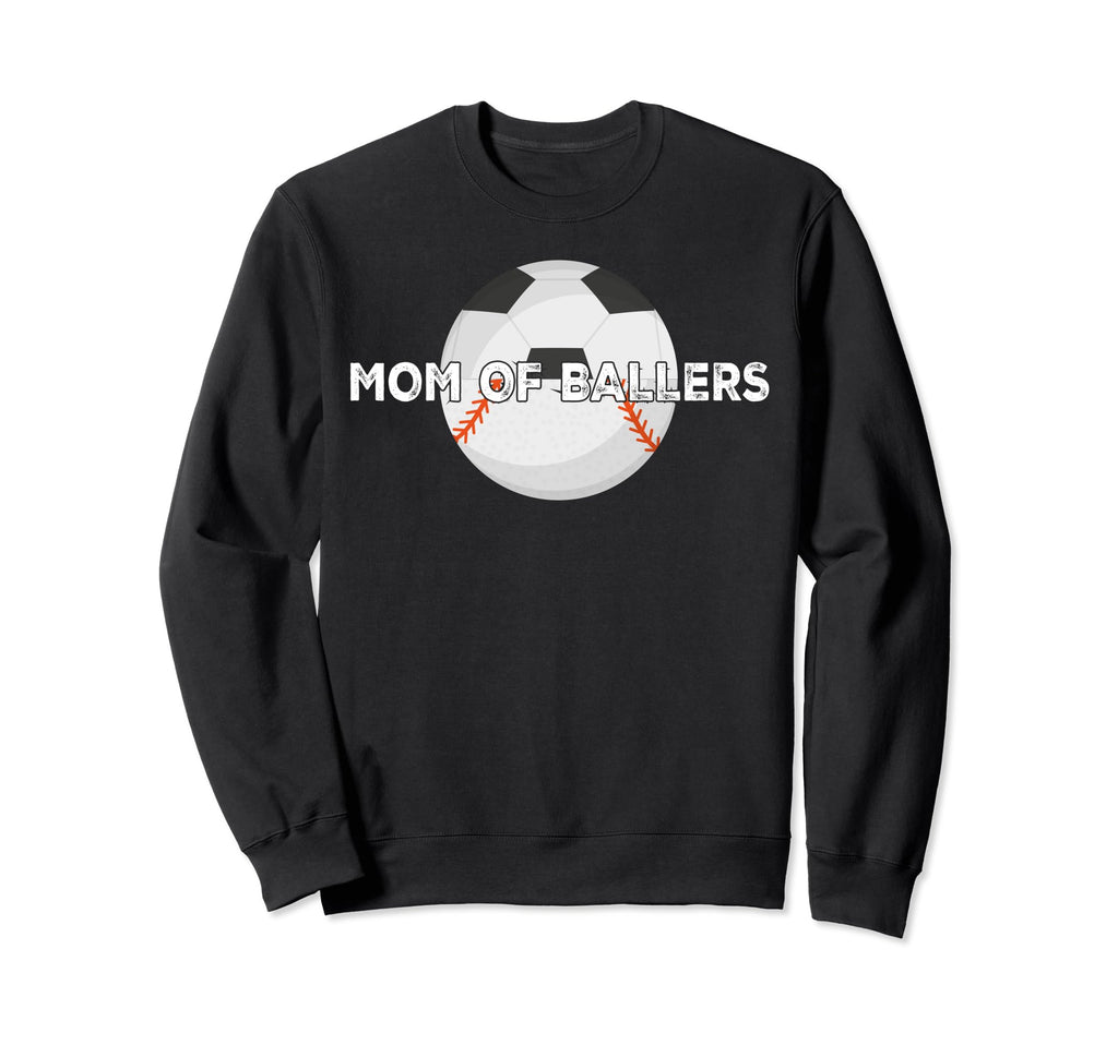 Mom Ballers Soccer Baseball Sweatshirt - Casual Everyday Wear Unisex - T-Shirt, Sweatshirt, Hoodie