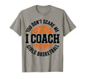You Dont Scare Me I Coach Basketball T-Shirt - Aesthetic Graphic Men Women - T-Shirt, Sweatshirt, Hoodie