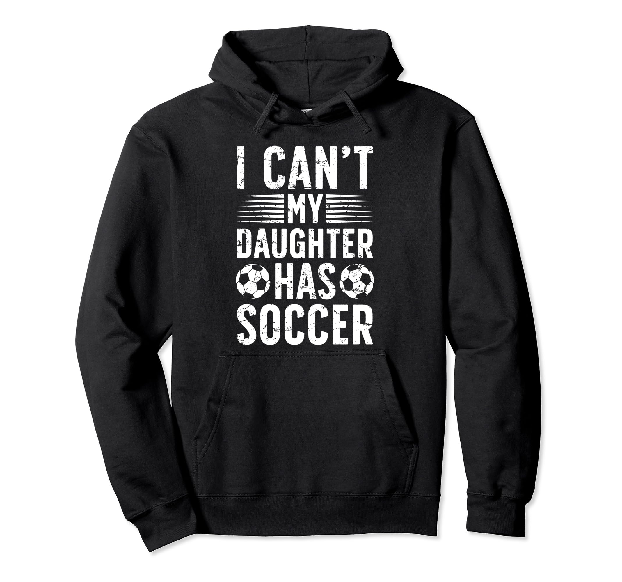 My Daughter Has Soccer Dad Soccer Player Hoodie - Unique Graphic Unisex - T-Shirt, Sweatshirt, Hoodie