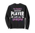 My Favorite Soccer Player Calls Sweatshirt - Fun Novelty Design for Adults - T-Shirt, Sweatshirt, Hoodie