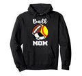 Ball Mom Funny Softball Soccer Football Hoodie - Graphic Print for Adults - T-Shirt, Sweatshirt, Hoodie