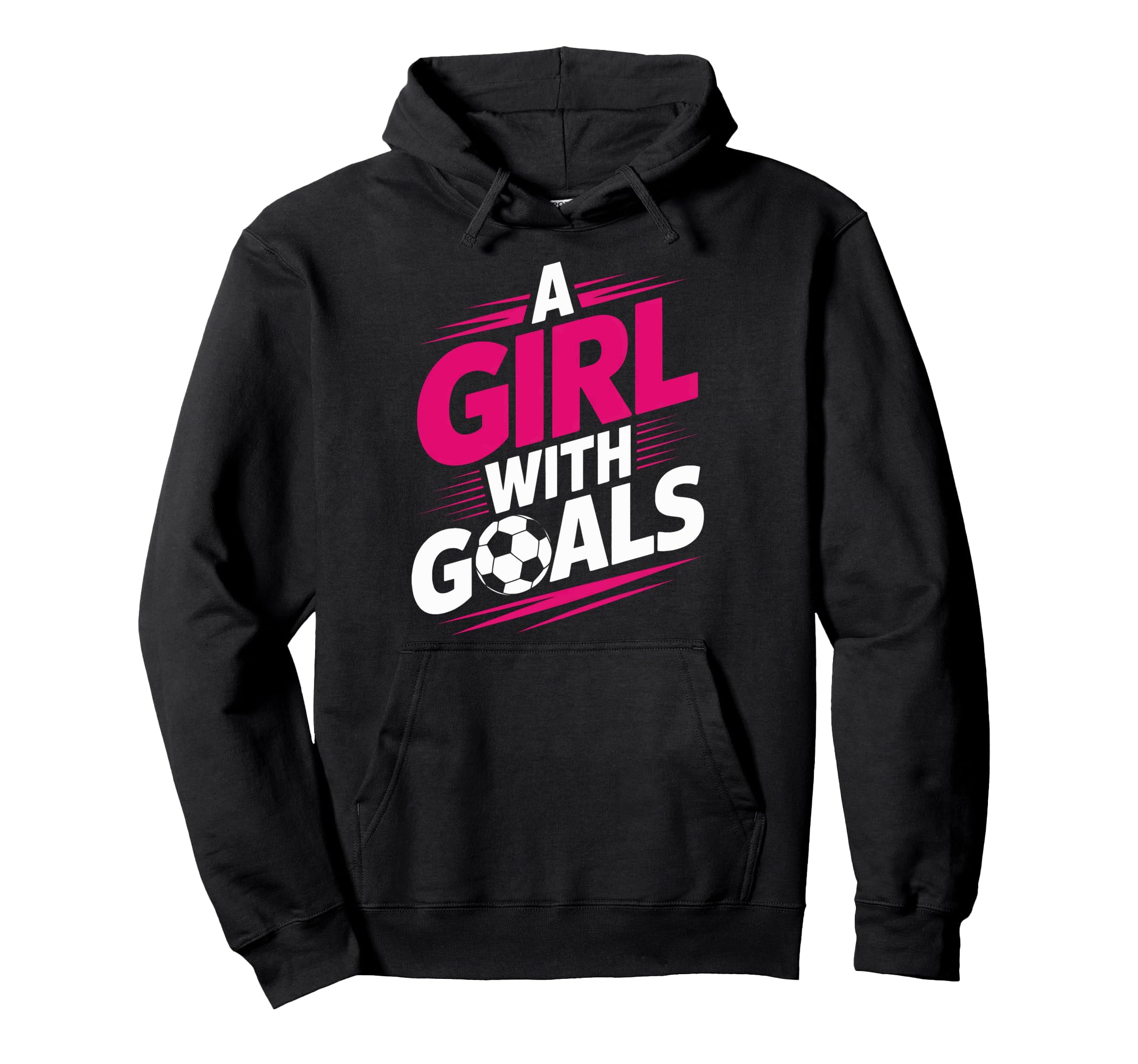 Goals Soccer Enthusiast Motivated Hoodie - Streetwear Style Men Women - T-Shirt, Sweatshirt, Hoodie