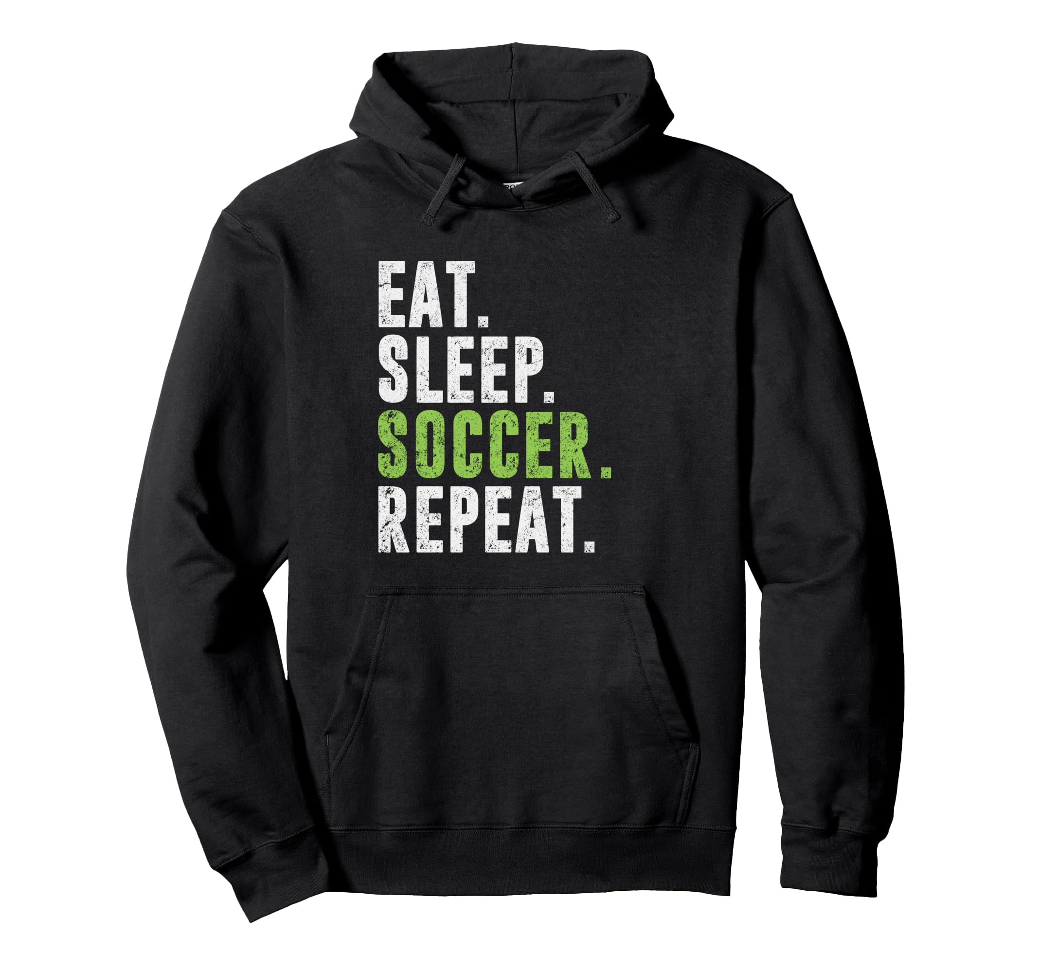 Eat Sleep Soccer Repeat Football Hoodie - Aesthetic Graphic for Adults - T-Shirt, Sweatshirt, Hoodie