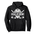 Ice Hockey Goalie Mimi Hockey Hoodie - Casual Everyday Wear Men Women - T-Shirt, Sweatshirt, Hoodie
