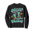 Roller Skating Skate 1970S I Dont Sweatshirt - Casual Everyday Wear Unisex - T-Shirt, Sweatshirt, Hoodie