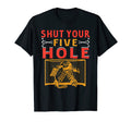 Shut Your Five Hole Ice Hockey Player T-Shirt - Unique Graphic Men Women - T-Shirt, Sweatshirt, Hoodie