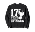 Soccer 17 Years Awesome Soccer Striker Sweatshirt - Trendy Graphic Unisex - T-Shirt, Sweatshirt, Hoodie