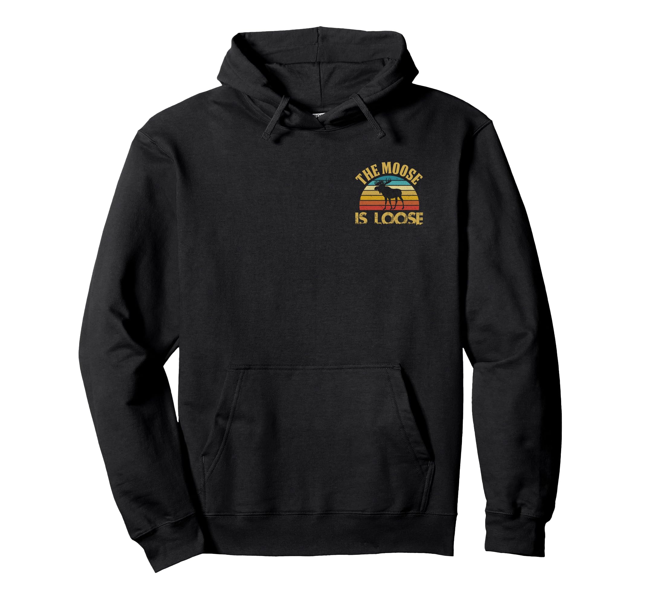 Moose Is Loose Funny Camping Nature Hoodie - Trendy Graphic for Adults - T-Shirt, Sweatshirt, Hoodie