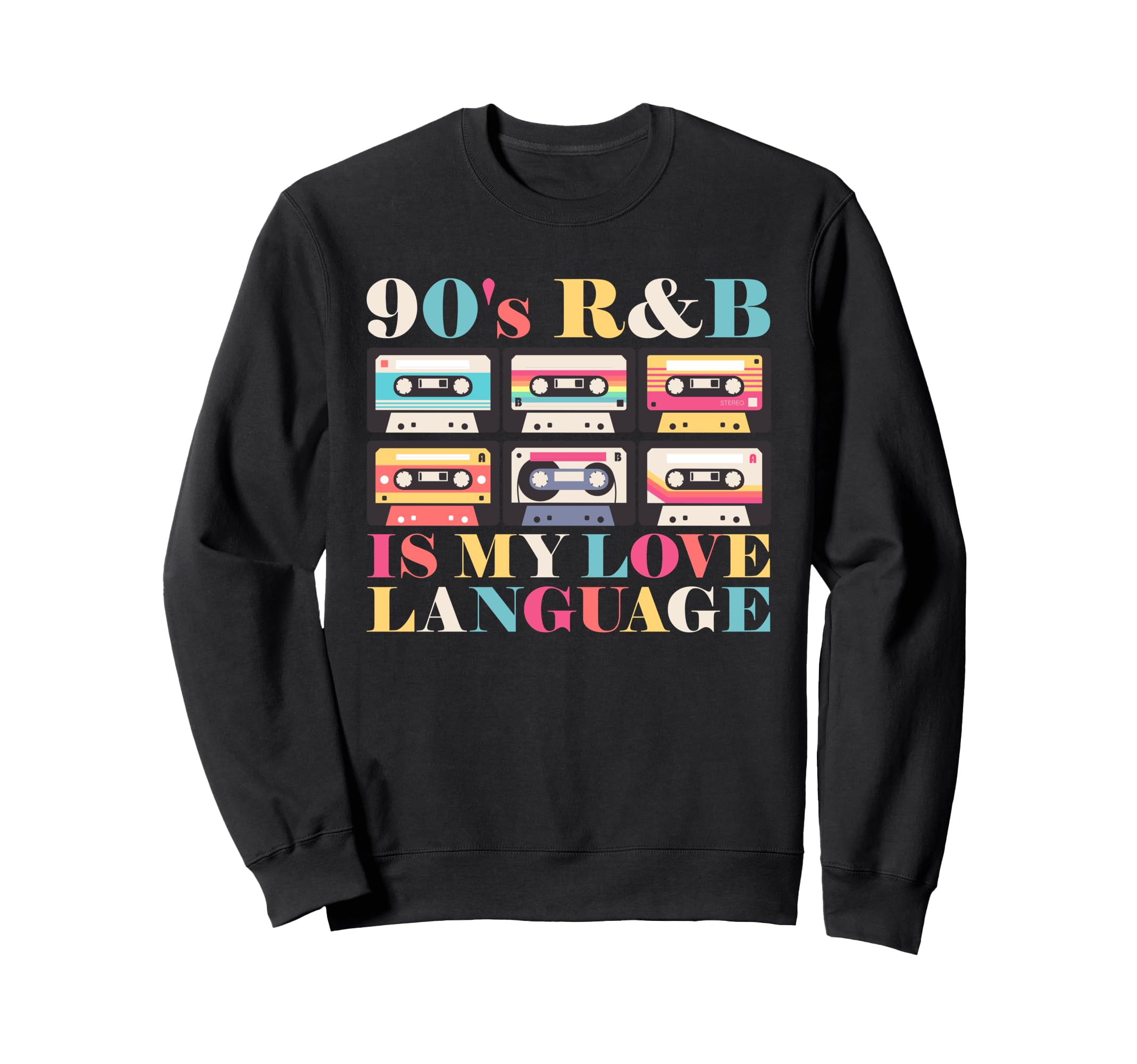 90S R B Is My Love Language Cassette Sweatshirt - Minimalist Print Unisex - T-Shirt, Sweatshirt, Hoodie