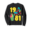 1981 Roller Skates Sweet Treats Sweatshirt - Casual Everyday Wear Unisex - T-Shirt, Sweatshirt, Hoodie