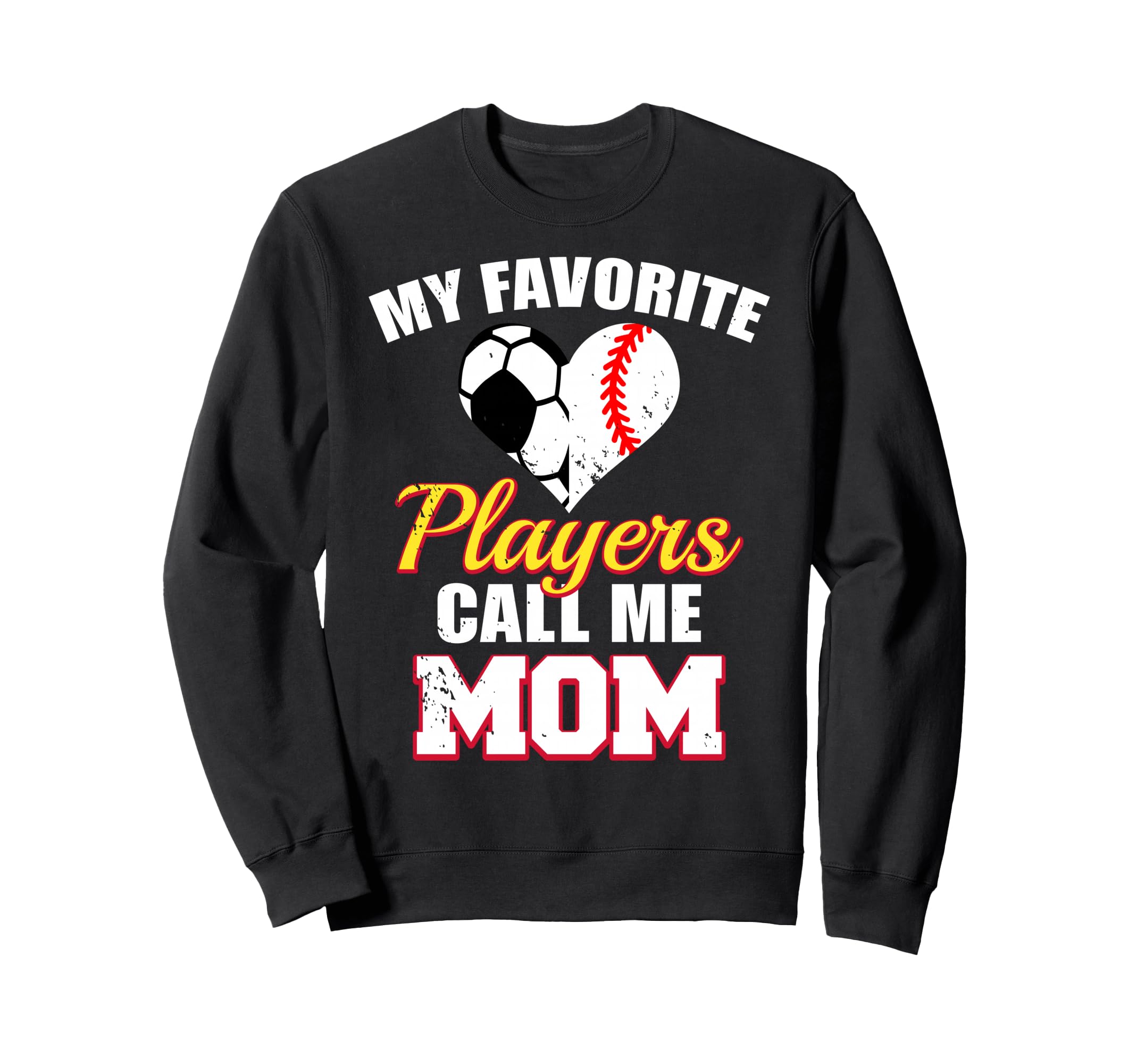 My Favorite Players Call Me Mom Funny Sweatshirt - Graphic Print Unisex - T-Shirt, Sweatshirt, Hoodie