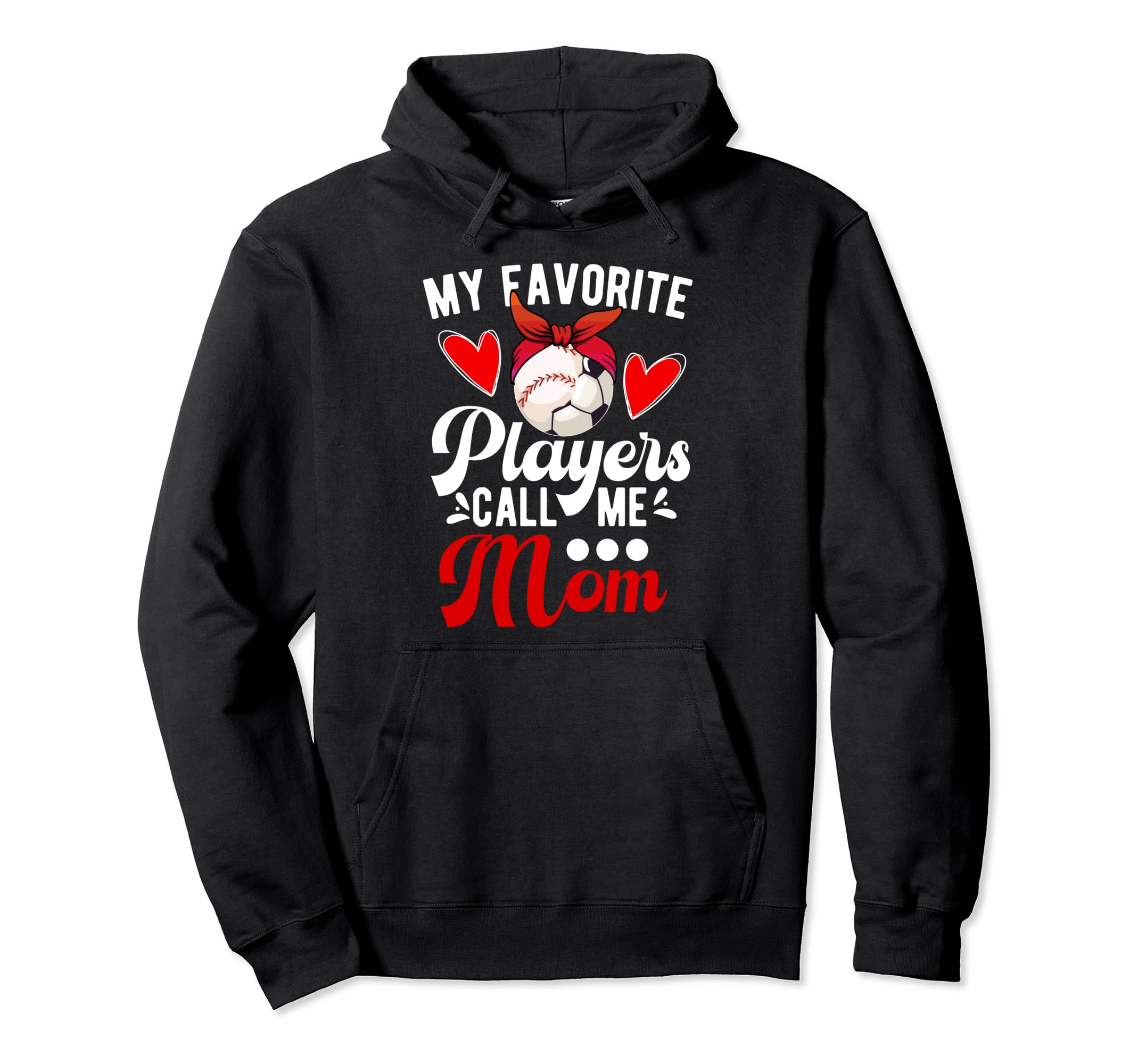 My Favorite Players Call Me Mom Hoodie - Minimalist Print for Adults - T-Shirt, Sweatshirt, Hoodie