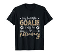 My Favorite Goalie Calls Me Ninny T-Shirt - Novelty Apparel for Adults - T-Shirt, Sweatshirt, Hoodie