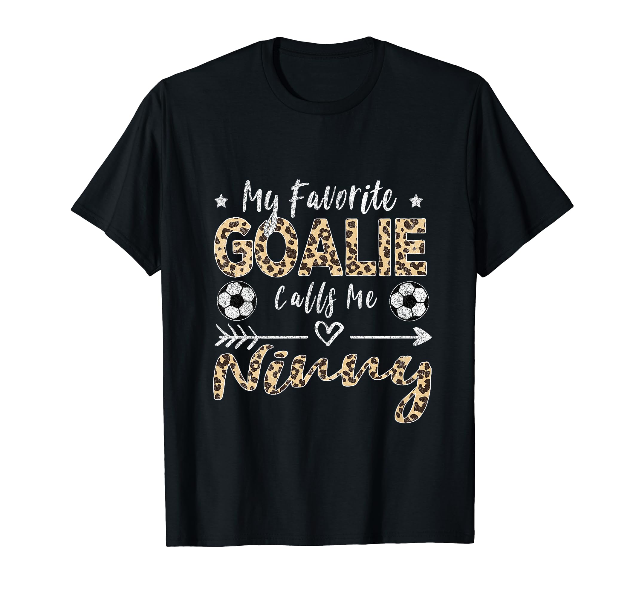 My Favorite Goalie Calls Me Ninny T-Shirt - Novelty Apparel for Adults - T-Shirt, Sweatshirt, Hoodie