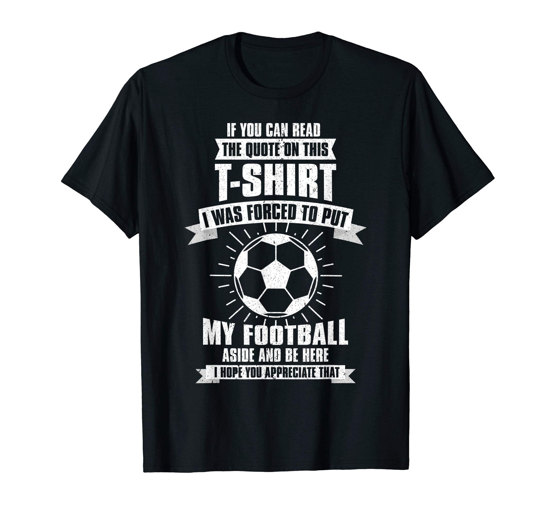Funny Soccer Player Gift Coach Soccer T-Shirt - Fun Novelty Design Unisex - T-Shirt, Sweatshirt, Hoodie