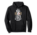 Im Ball Mom I Suppose Ballmom Ball Mom Hoodie - Trendy Graphic Unisex - T-Shirt, Sweatshirt, Hoodie