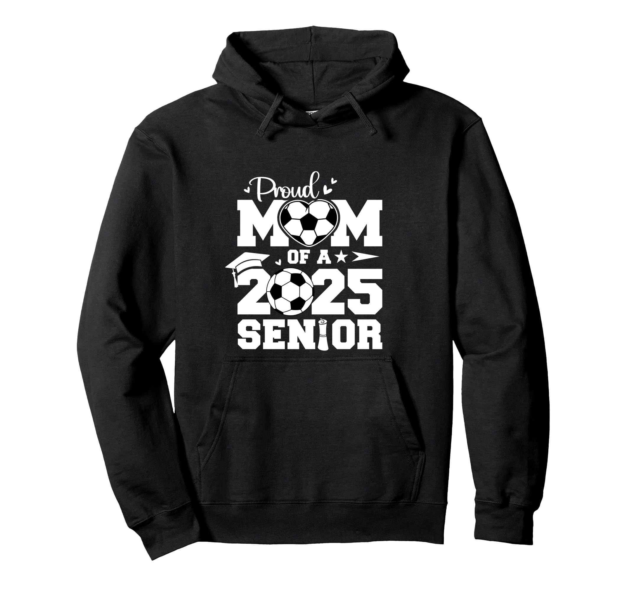 Proud Mom 2025 Senior Soccer Ball Hoodie - Custom Art Print for Adults - T-Shirt, Sweatshirt, Hoodie