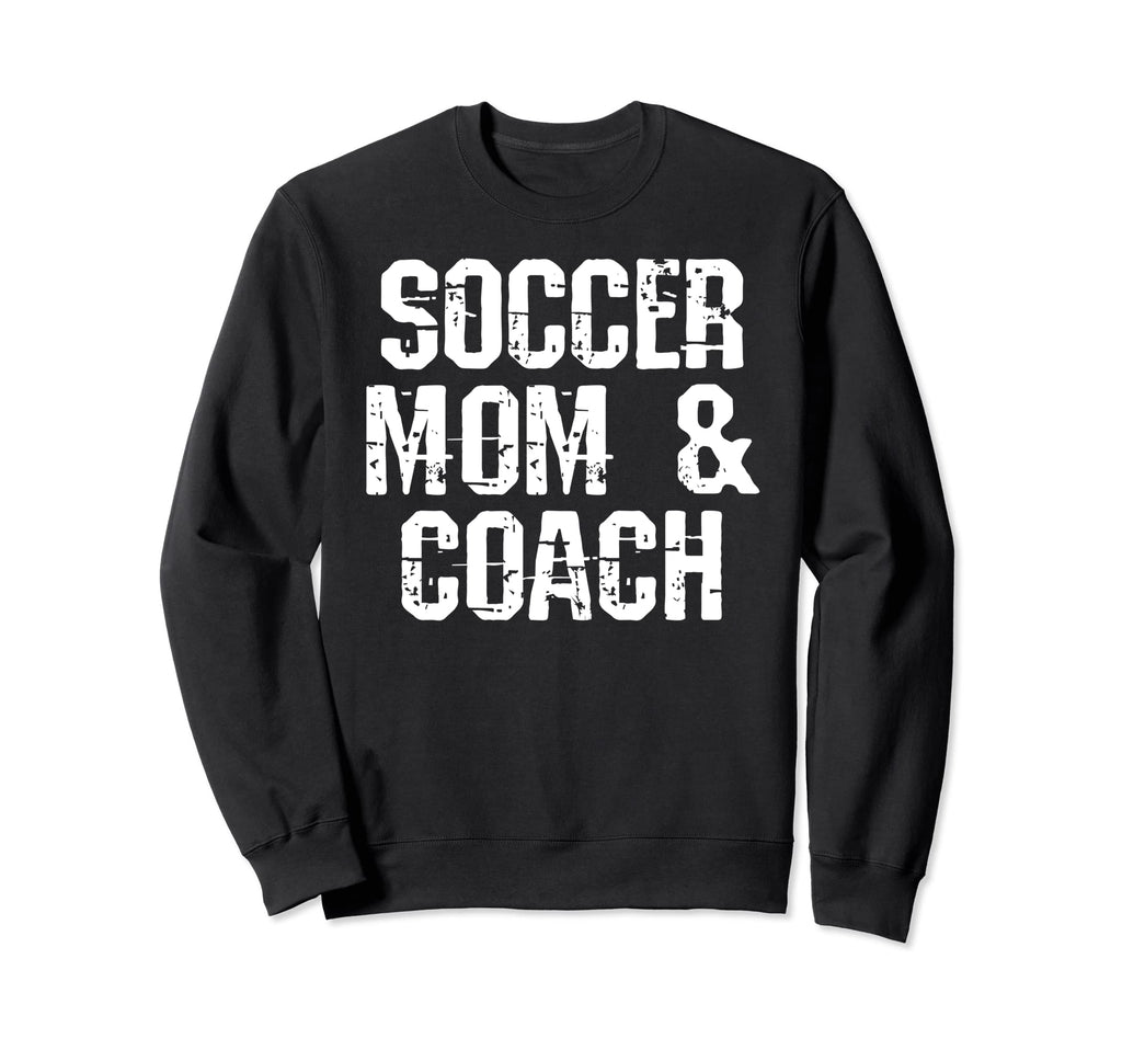 Soccer Coach Mom Funny Mom Soccer Sweatshirt - Custom Art Print for Adults - T-Shirt, Sweatshirt, Hoodie