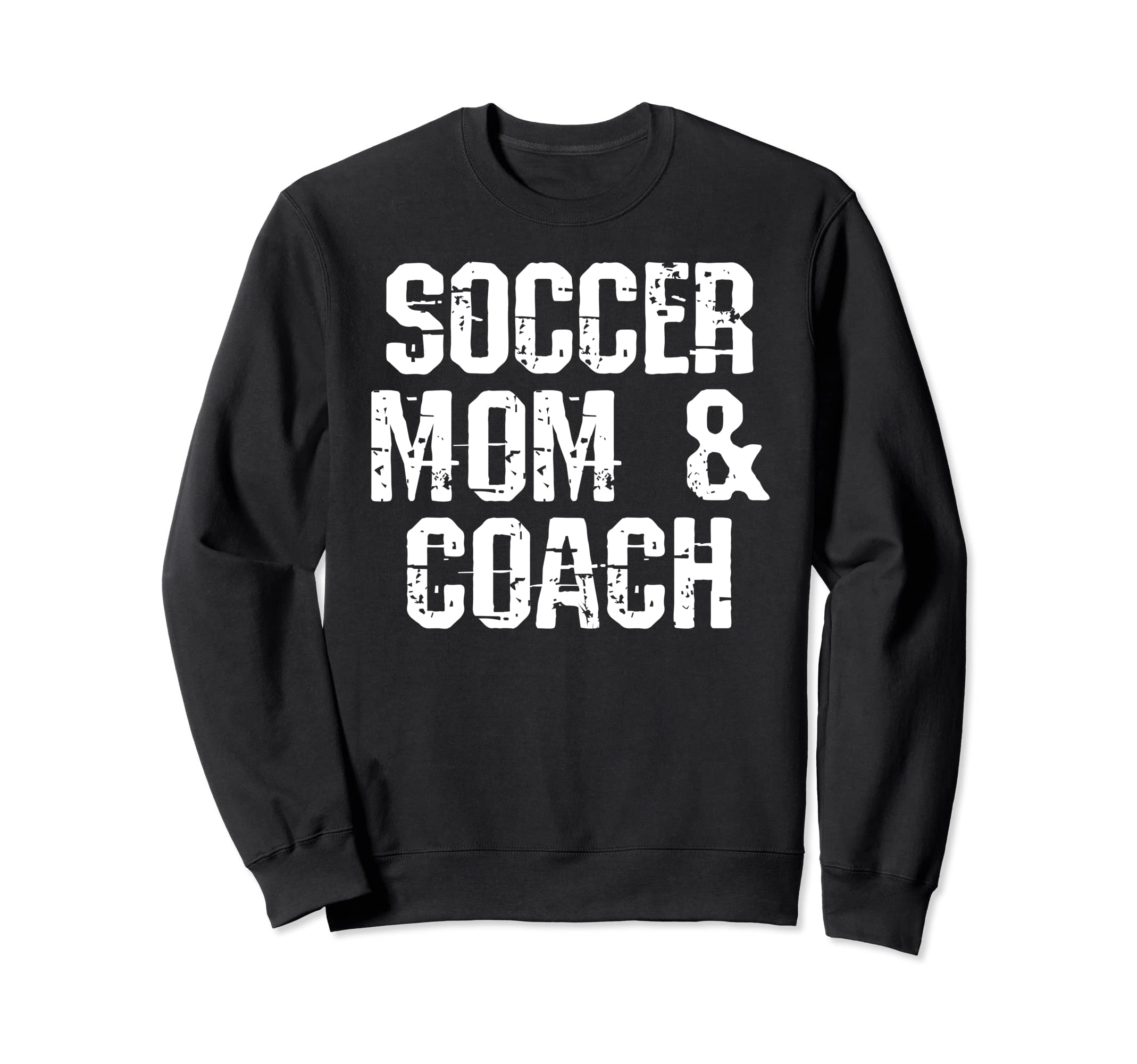 Soccer Coach Mom Funny Mom Soccer Coach Sweatshirt - Unique Graphic Unisex - T-Shirt, Sweatshirt, Hoodie