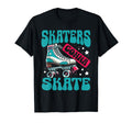 Skaters Gonna Skate Colorful Roller T-Shirt - Graphic Print for Adults - T-Shirt, Sweatshirt, Hoodie