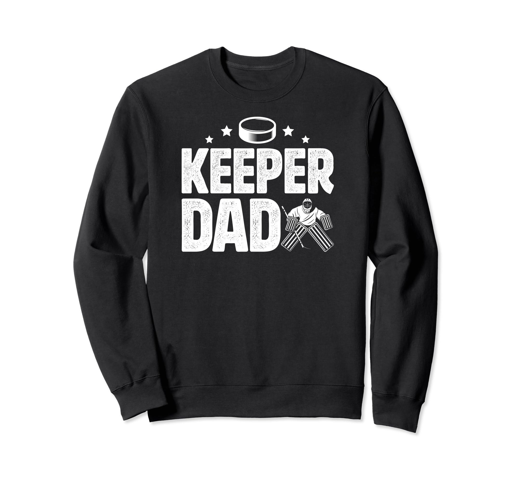 Ice Hockey Keeper Dad Hockey Sweatshirt - Aesthetic Graphic Unisex - T-Shirt, Sweatshirt, Hoodie