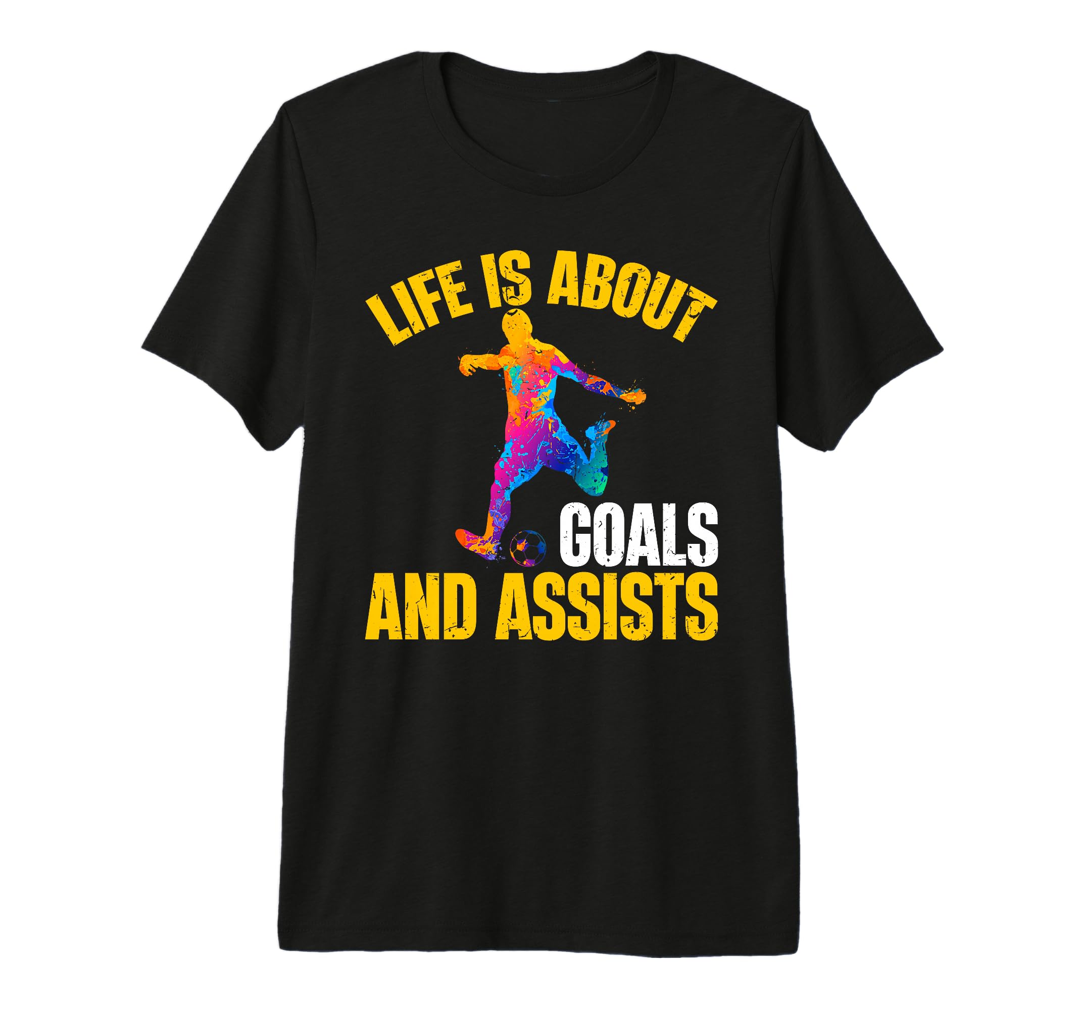 Mens Soccer Funny Life Is About Goals T-Shirt - Streetwear Style Unisex - T-Shirt, Sweatshirt, Hoodie