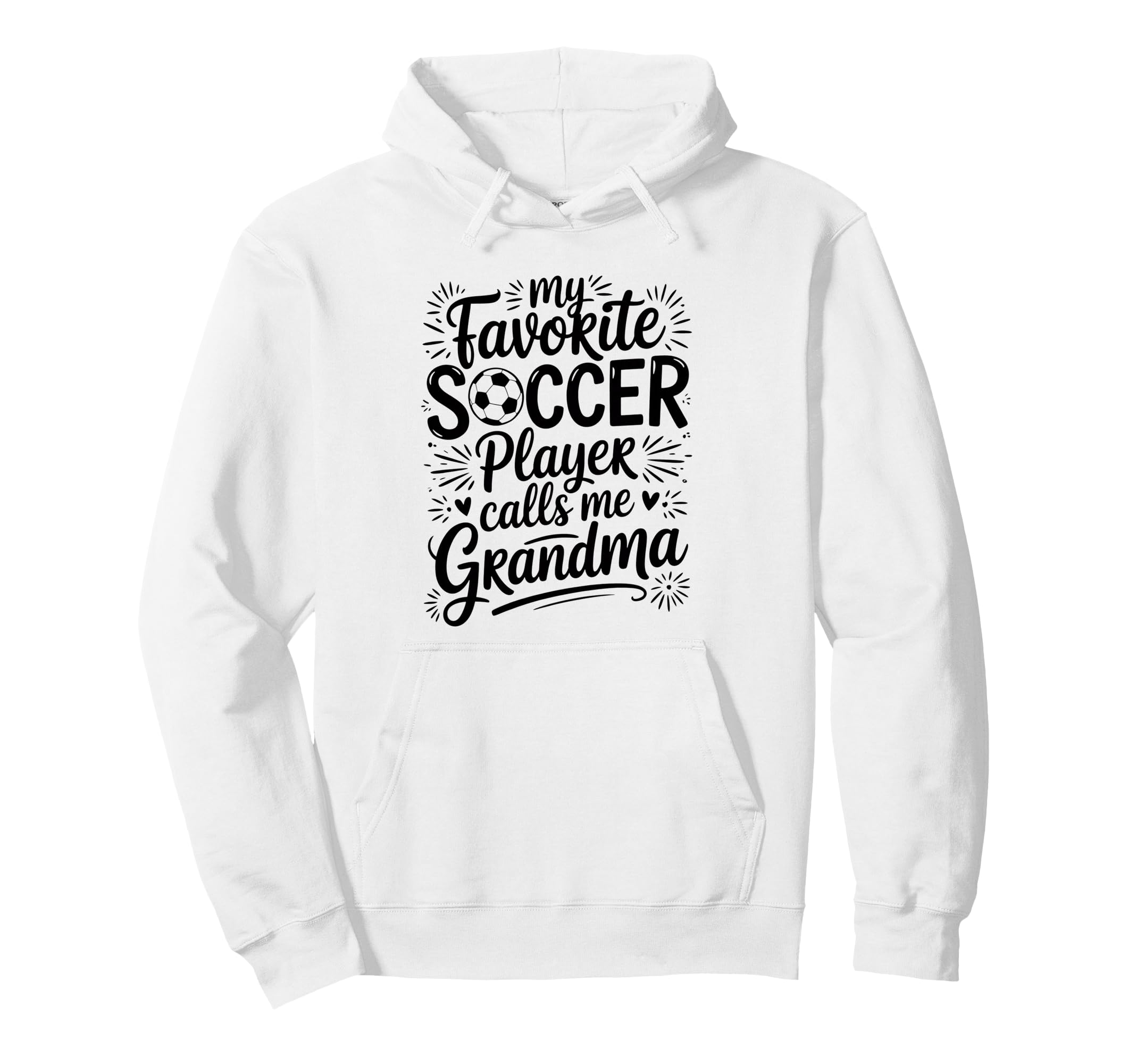 My Favorite Soccer Player Calls Me Hoodie - Streetwear Style Men Women - T-Shirt, Sweatshirt, Hoodie