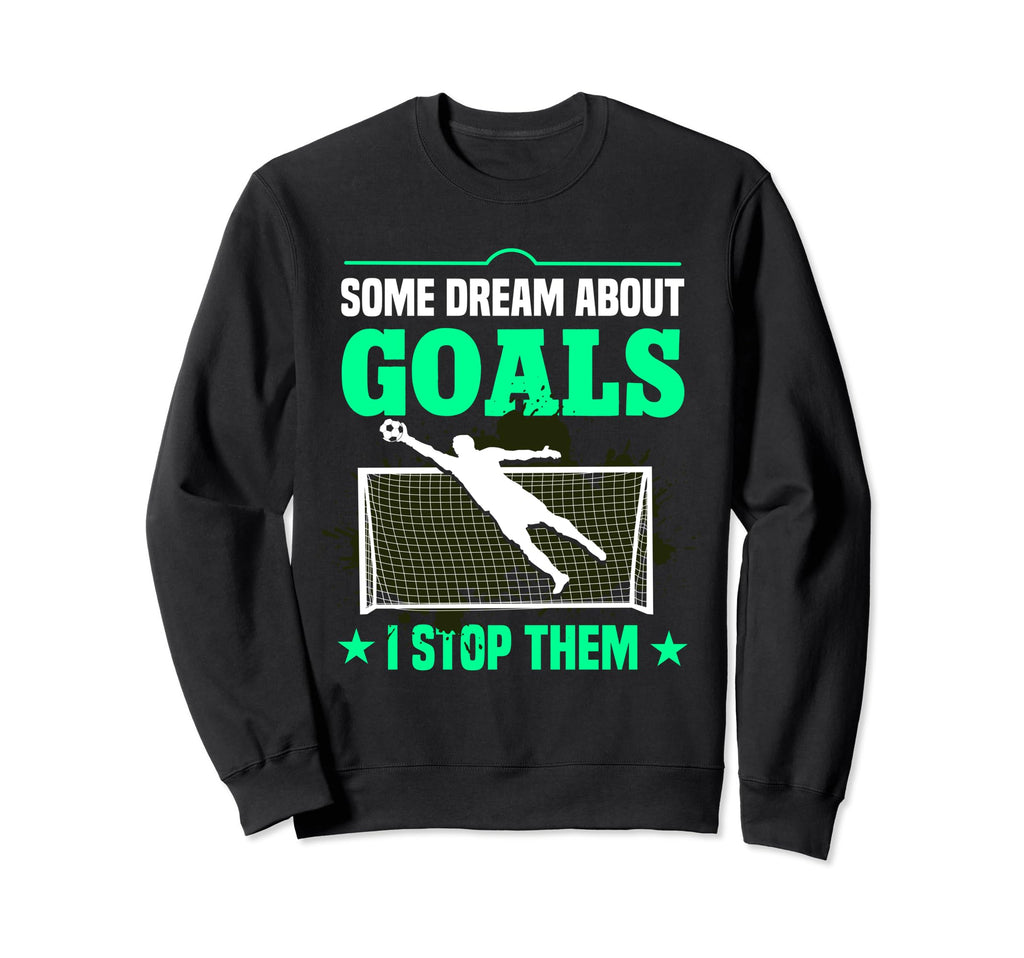 Goalkeeper Soccer Goalie Gloves Sweatshirt - Fun Novelty Design for Adults - T-Shirt, Sweatshirt, Hoodie