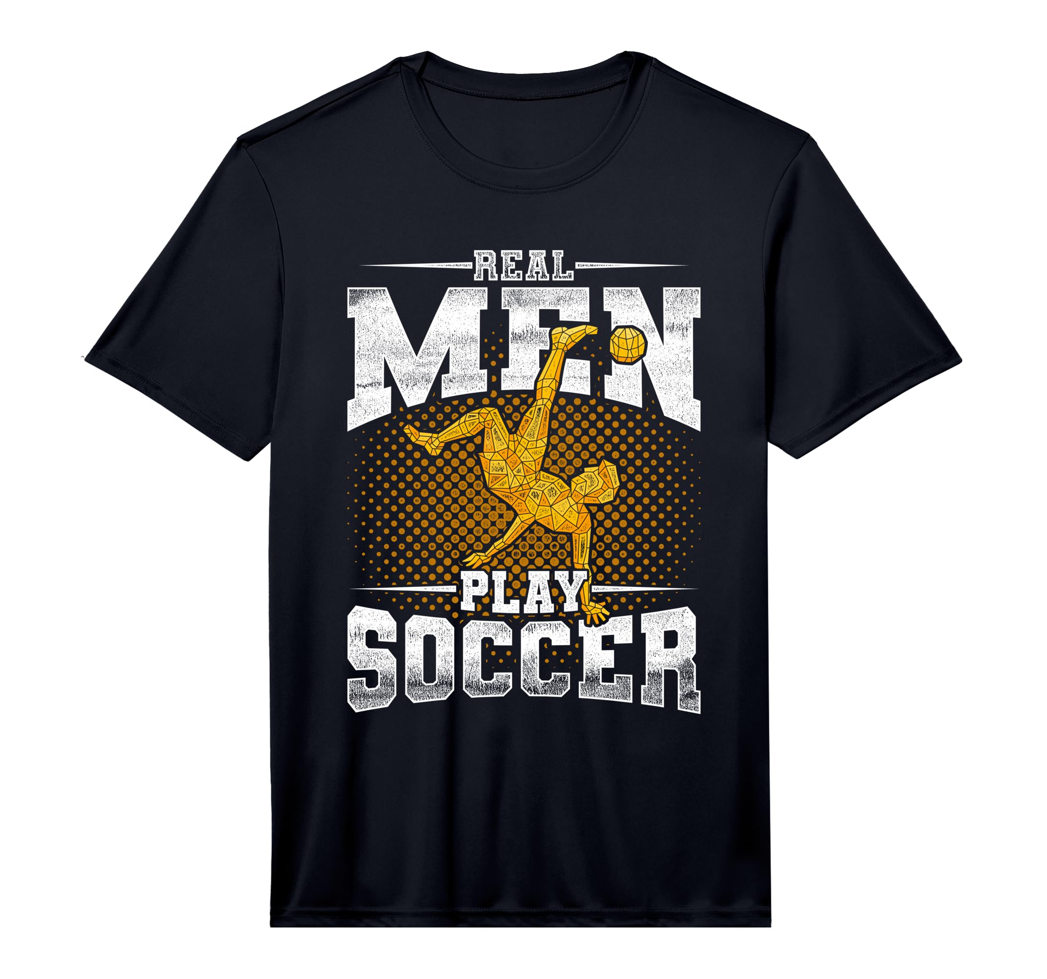 Real Play Soccer Performance T-Shirt - Fun Novelty Design for Adults - T-Shirt, Sweatshirt, Hoodie