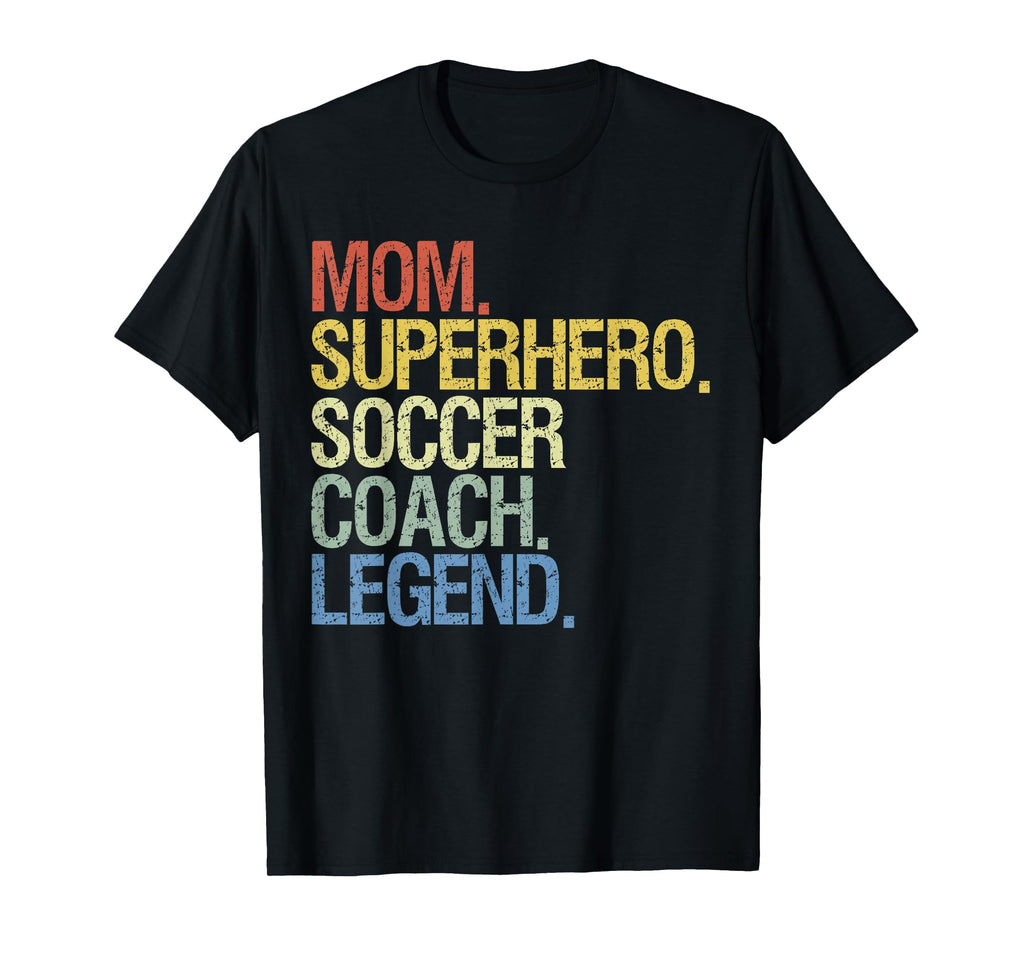 Mom Superhero Soccer Coach Legend Hoodie - Unique Graphic Men Women - T-Shirt, Sweatshirt, Hoodie