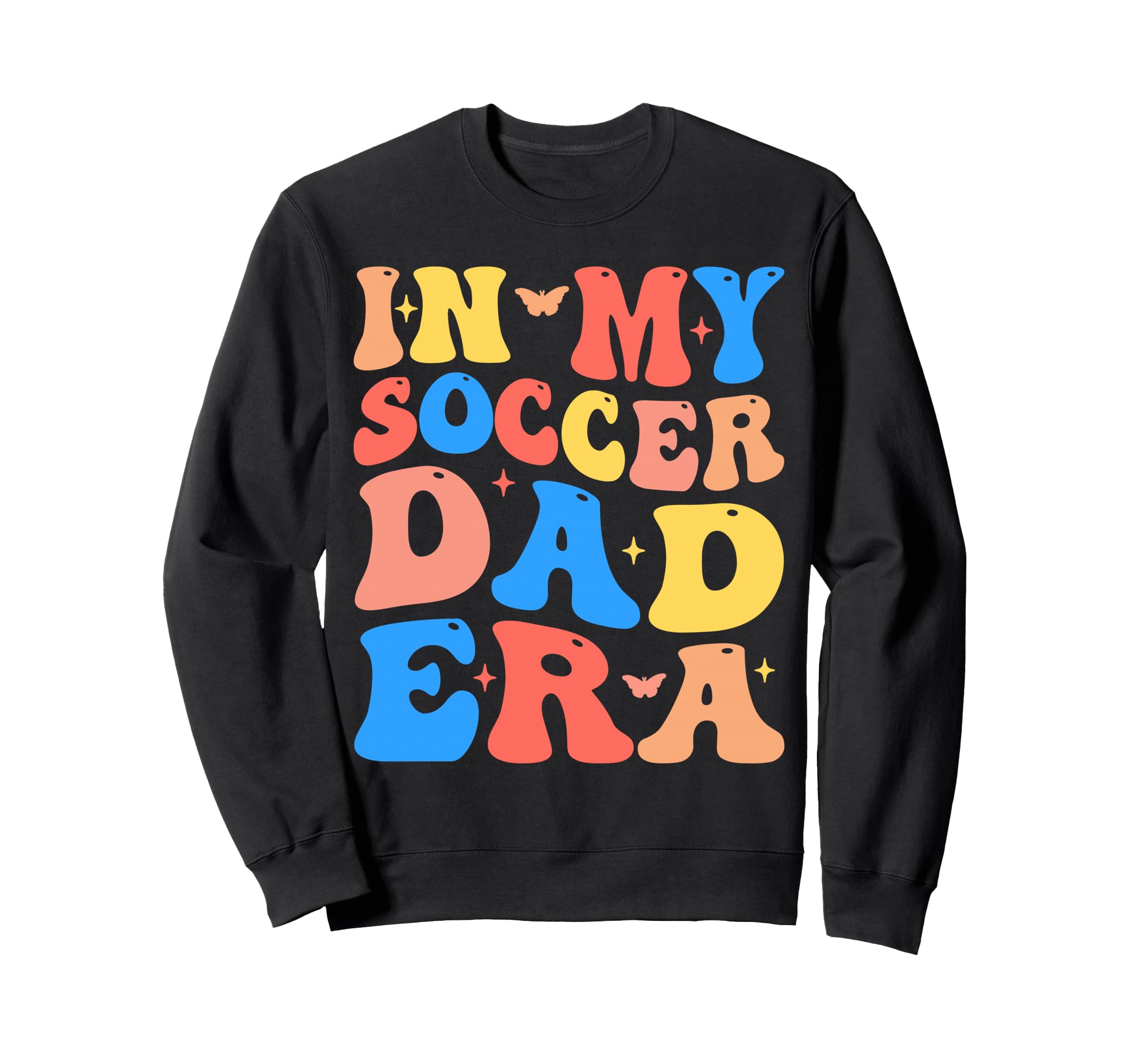 My Soccer Dad Era Football Father Sweatshirt - Unique Graphic for Adults - T-Shirt, Sweatshirt, Hoodie