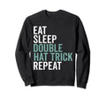 Eat Sleep Hat Trick Repeat Ice Hockey Sweatshirt - Minimalist Print Unisex - T-Shirt, Sweatshirt, Hoodie