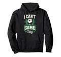 I Cant Its Game Day Soccer Hoodie - Novelty Apparel for Adults - T-Shirt, Sweatshirt, Hoodie