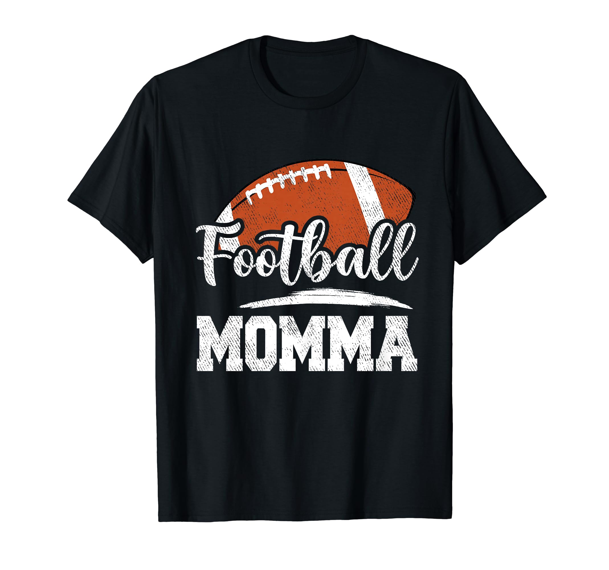 Football Momma Football Player Game T-Shirt - Casual Everyday Wear Unisex - T-Shirt, Sweatshirt, Hoodie