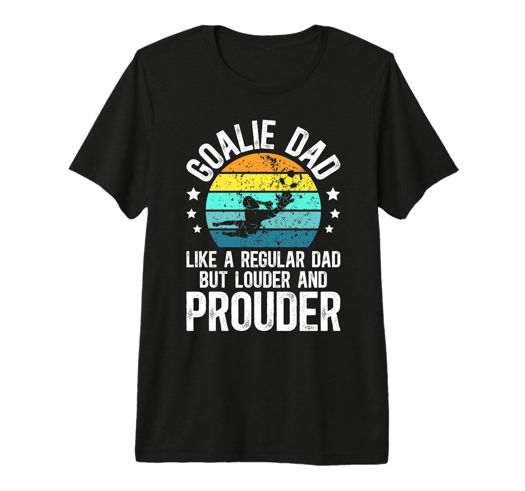 Mens Soccer Goalie Dad Soccer Keeper Dad T-Shirt - Novelty Apparel Unisex - T-Shirt, Sweatshirt, Hoodie