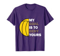 Water Polo Goalie My Goal Is To T-Shirt - Fun Novelty Design Men Women - T-Shirt, Sweatshirt, Hoodie