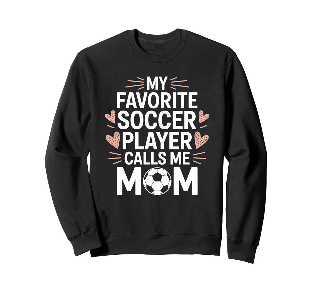 Goalkeeper Lover My Favorite Soccer Sweatshirt - Graphic Print Unisex - T-Shirt, Sweatshirt, Hoodie