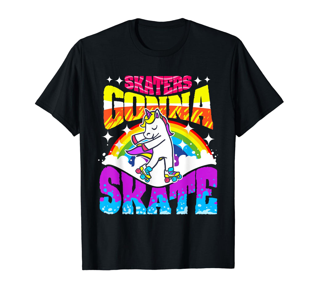 Skaters Gonna Skate Roller Skating T-Shirt - Novelty Apparel Men Women - T-Shirt, Sweatshirt, Hoodie