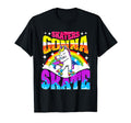 Skaters Gonna Skate Roller Skating T-Shirt - Novelty Apparel Men Women - T-Shirt, Sweatshirt, Hoodie