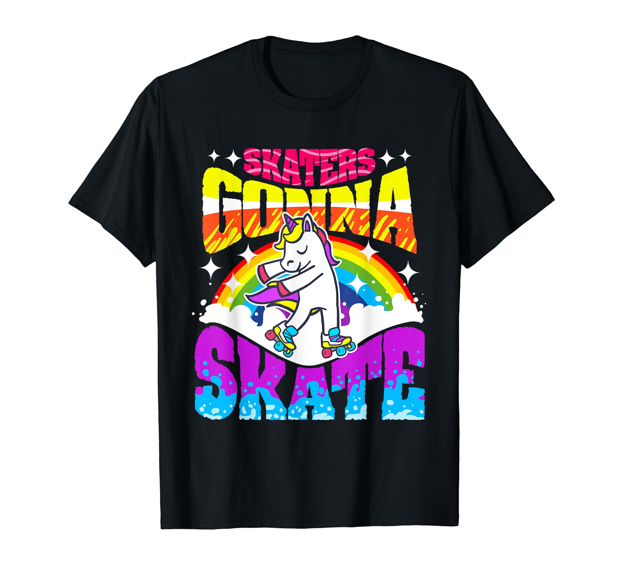 Skaters Gonna Skate Roller Skating T-Shirt - Novelty Apparel Men Women - T-Shirt, Sweatshirt, Hoodie