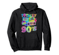 Totally 90S Colorful 1990S Mixtape Hoodie - Fun Novelty Design Men Women - T-Shirt, Sweatshirt, Hoodie