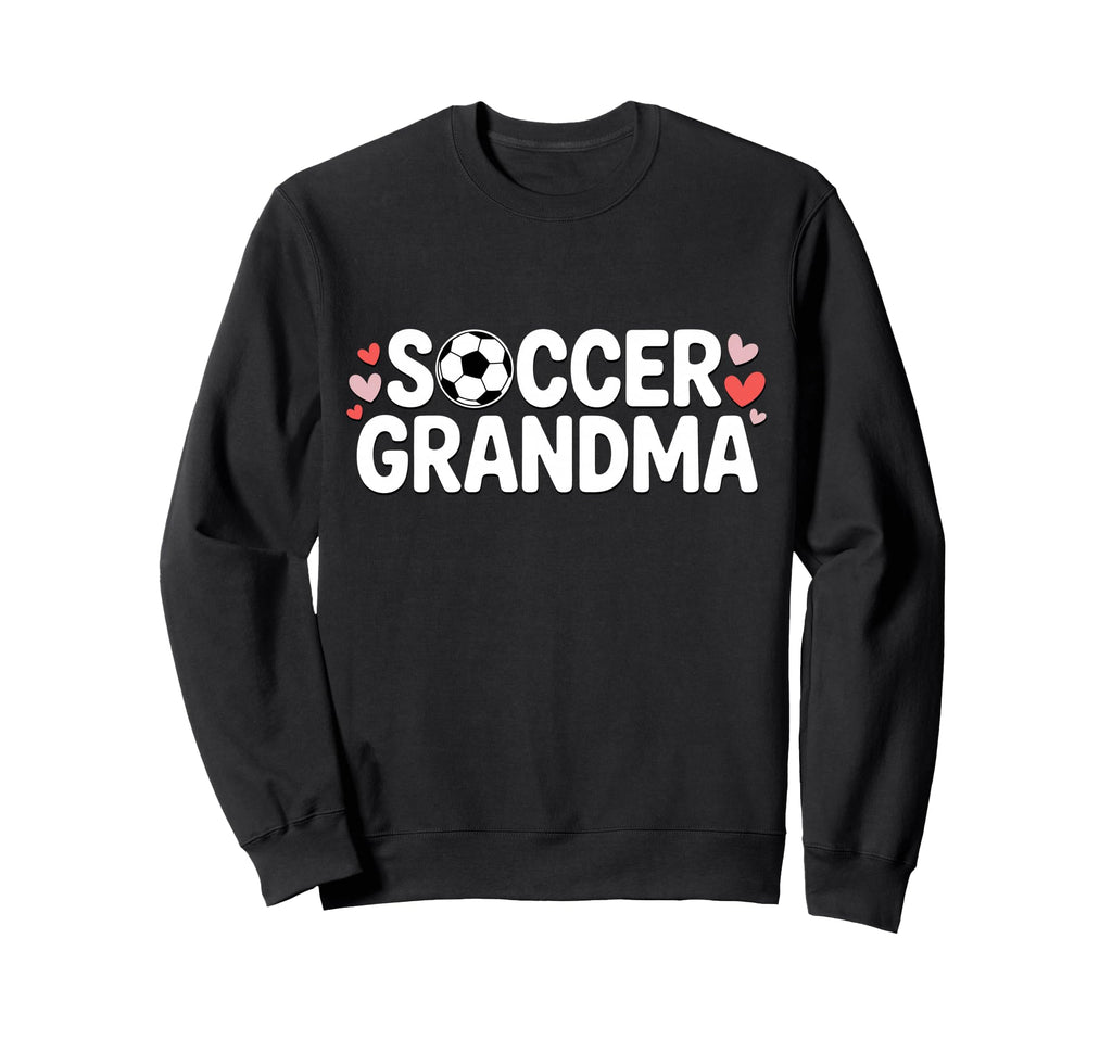 Soccer Grandma Sports Grandmother Sweatshirt - Unique Graphic Unisex - T-Shirt, Sweatshirt, Hoodie