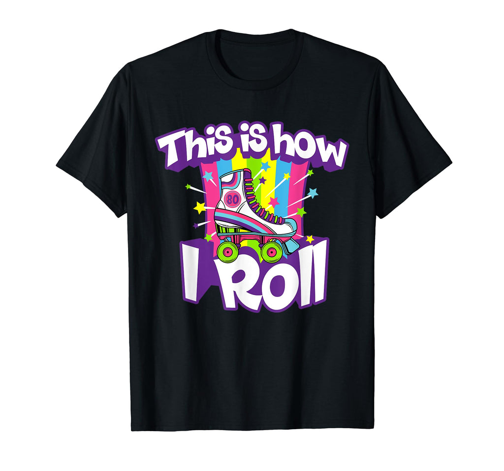 This How I Roll Funny 70S Roller Skates T-Shirt - Minimalist Print Unisex - T-Shirt, Sweatshirt, Hoodie