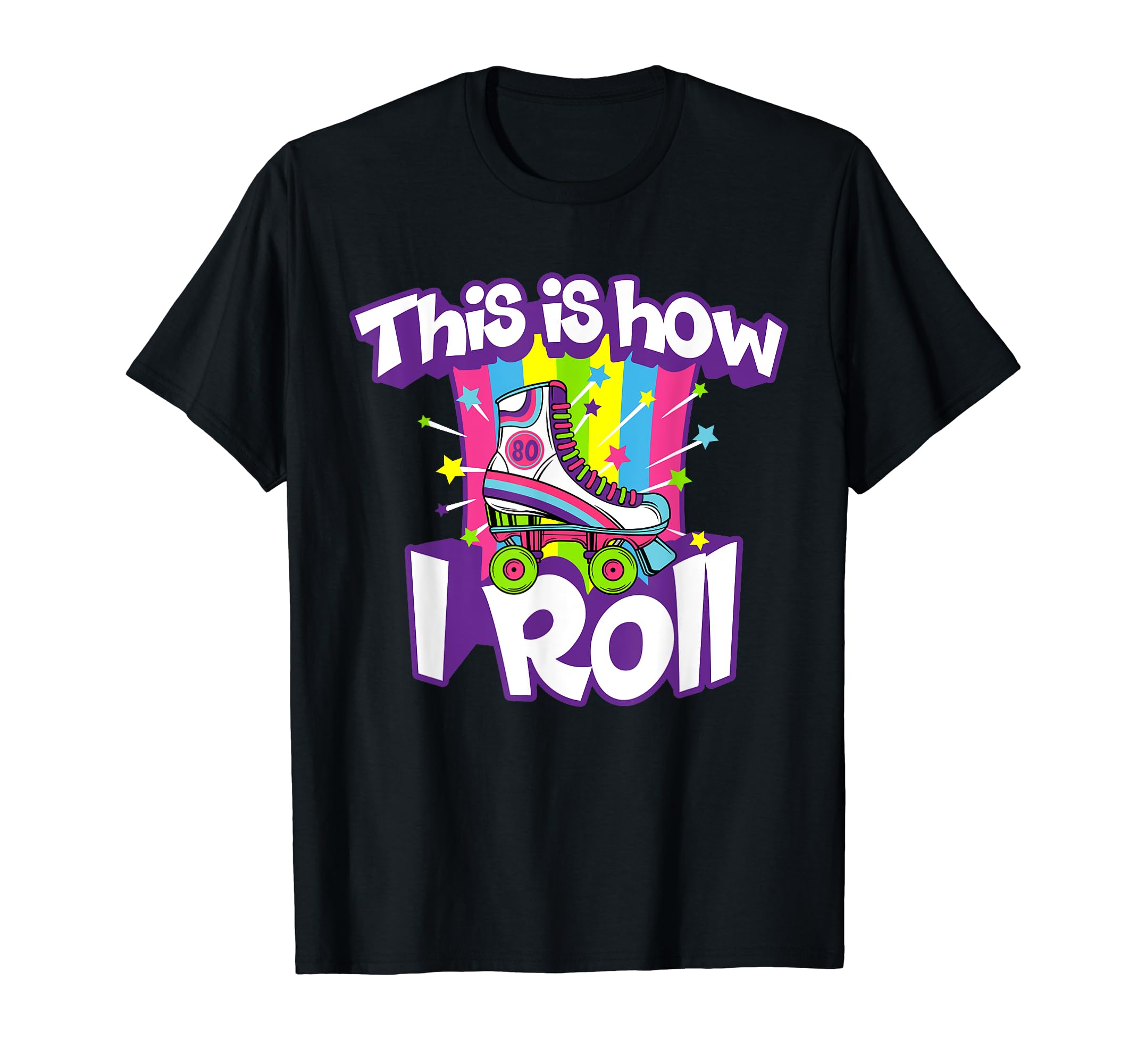 This How I Roll Funny 70S Roller Skates T-Shirt - Minimalist Print Unisex - T-Shirt, Sweatshirt, Hoodie