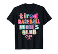 Tired Baseball Moms Club Coquette T-Shirt - Unique Graphic for Adults - T-Shirt, Sweatshirt, Hoodie