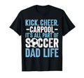 Its All Part Soccer Dad Life Soccer Dad T-Shirt - Graphic Print Men Women - T-Shirt, Sweatshirt, Hoodie