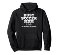 Busy Soccer Mom Club My Weekend Are Hoodie - Unique Graphic for Adults - T-Shirt, Sweatshirt, Hoodie