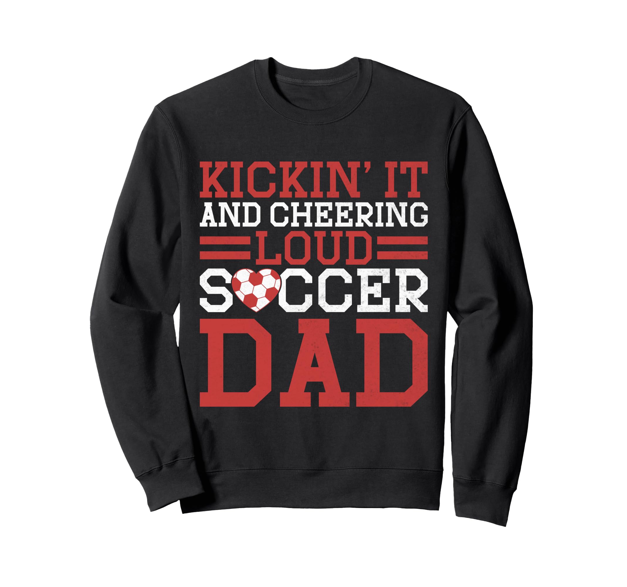 Kickin It And Cheering Loud Soccer Sweatshirt - Unique Graphic Men Women - T-Shirt, Sweatshirt, Hoodie